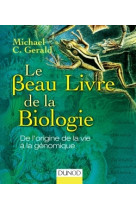 Le beau livre de la biologie - de l'origine de la vie à la génomique