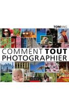 Comment tout photographier