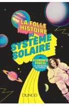 La folle histoire du système solaire