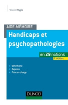 Aide-mémoire - handicaps et psychopathologies - 3e éd.