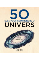 50 clés pour comprendre l'univers