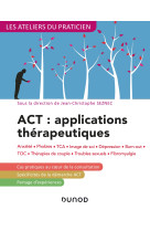 Act : applications thérapeutiques - 2e éd. - anxiété, phobies, tca, image de soi, dépression