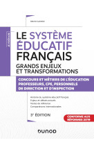 Le système éducatif français - 3e éd. - grands enjeux et transformations