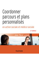 Coordonner parcours et plans personnalisés en action sociale et médico-sociale - 2e éd.