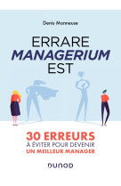 Errare managerium est - 30 erreurs à éviter pour devenir un meilleur manager