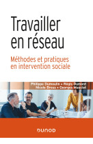 Travailler en réseau - méthodes et pratiques en intervention sociale