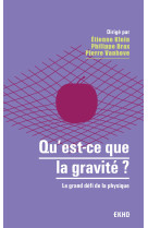 Qu'est-ce que la gravité ?