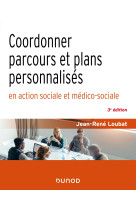 Coordonner parcours et plans personnalisés en action sociale et médico-sociale - 3e éd.