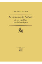 Le système de leibniz et ses modèles mathématiques