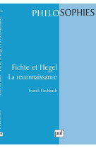 Fichte et hegel. la reconnaissance.