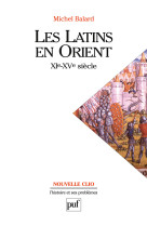 Les latins en orient (xie-xve siècle)