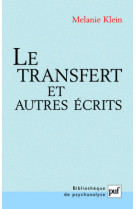 Le transfert et autres écrits