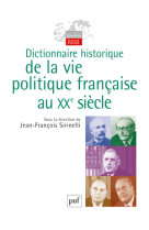 Dictionnaire historique de la vie politique française au xxe siècle