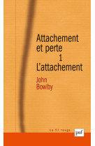 Attachement et perte. volume 1