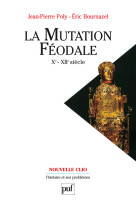 La mutation féodale (xe-xiie siècle)