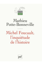 Michel foucault, l'inquiétude de l'histoire