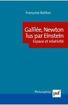 Galilée, newton lus par einstein