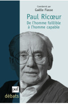 Paul ricoeur. de l'homme faillible à l'homme capable