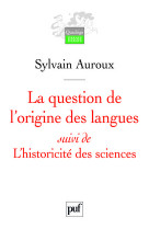 La question de l'origine des langues, suivi de l'historicité des sciences