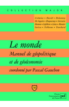 Le monde. manuel de géopolitique et de géoéconomie