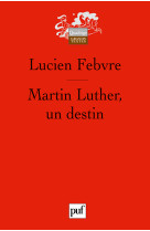 Martin luther, un destin (4ed)