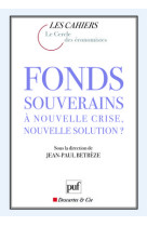 Fonds souverains : à nouvelle crise, nouvelle solution ?