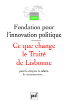 Ce que change le traité de lisbonne pour le citoyen, le salarié, le consommateur...