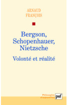 Bergson, schopenhauer, nietzsche