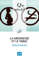 La grossesse et le tabac (1ed) 2011) qsj 3490