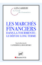 Les marchés financiers dans la tourmente : le défi du long terme