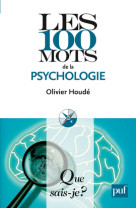 Les 100 mots de la psychologie (2ed) qsj 3800