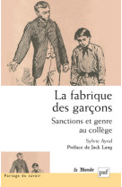 La fabrique des garçons. sanctions et genre au collège