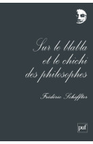 Sur le blabla et le chichi des philosophes