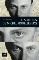 Les tiroirs de michel houellebecq