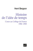 Histoire de l'idée de temps. cours au collège de france 1902 -1903