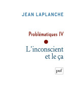 Problématiques iv - l'inconscient et le ça