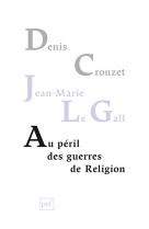 Au péril des guerres de religion