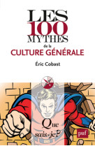 Les 100 mythes de la culture générale