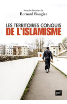 Les territoires conquis de l'islamisme