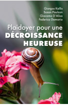 Plaidoyer pour une décroissance heureuse