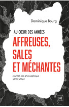 Au coeur des années affreuses, sales et méchantes