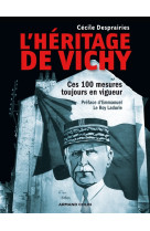 L'héritage de vichy - ces 100 mesures toujours en vigueur