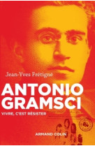 Antonio gramsci - vivre, c'est résister