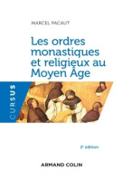 Les ordres monastiques et religieux au moyen âge - 2e éd.