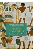 L'egypte pharaonique - histoire, société, culture