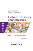 Histoire des idées économiques - 5e éd. - tome 1 : de platon à marx