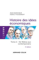 Histoire des idées économiques - 5e éd. - tome 2 : de walras aux contemporains