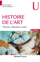 Histoire de l'art. - 2e éd. - théories, méthodes et outils