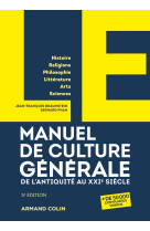 Le manuel de culture générale - 5e éd. - de l'antiquité au xxie siècle