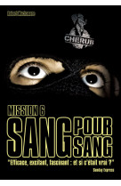 Cherub - mission 6 : sang pour sang